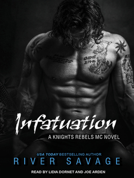 Infatuation - Book #4 of the Knights Rebels MC