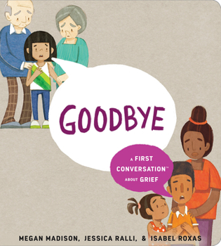 Goodbye: A First Conversation about Grief - Book  of the First Conversations