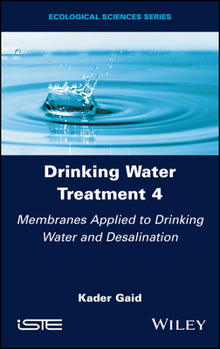 Hardcover Drinking Water Treatment, Membranes Applied to Drinking Water and Desalination Book