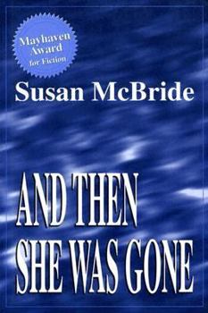 And Then She Was Gone - Book #1 of the Maggie Ryan