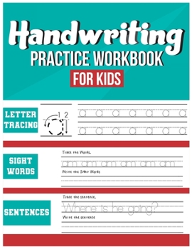 Paperback Handwriting Practice Workbook for Kids: Tracing, Coloring, Sight words and Sentences [Large Print] Book