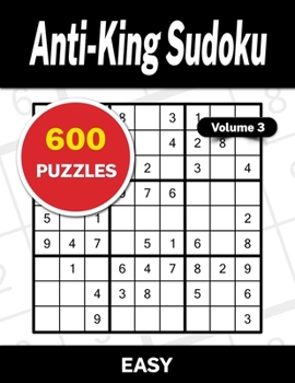 Paperback Anti-King Sudoku Volume 3: 600 Easy Puzzles Book