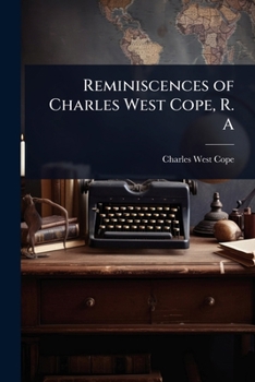 Paperback Reminiscences of Charles West Cope, R. A Book