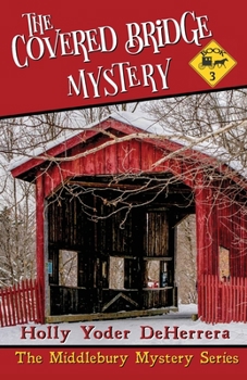 Paperback The Covered Bridge Mystery: Book 3 Book