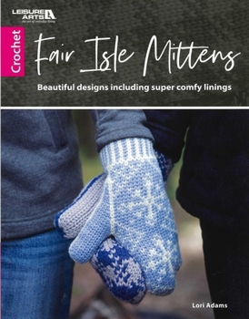 Paperback Fair Isle Mittens: Beautiful Designs Including Super Comfy Linings Book