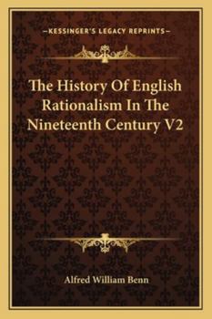 The History of English Rationalism in the Nineteenth Century; Volume 2