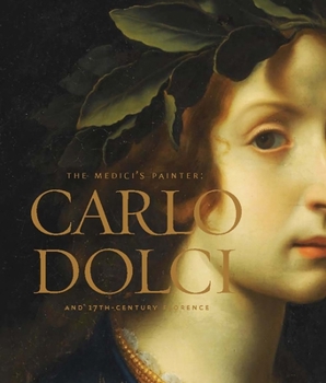 Paperback The Medici's Painter: Carlo Dolci and Seventeenth-Century Florence Book