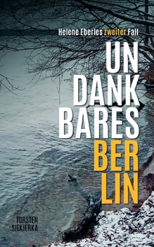 Paperback Undankbares Berlin: Helene Eberles zweiter Fall [German] Book