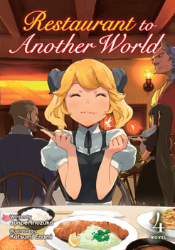 Paperback Restaurant to Another World (Light Novel) Vol. 4 Book