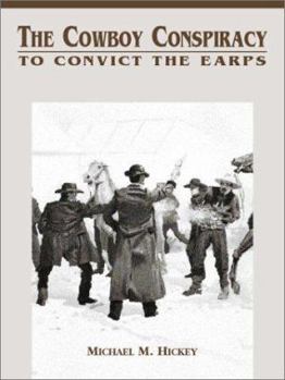 Paperback The Cowboy Conspiracy to Convict the Earps Book