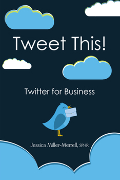 Paperback Tweet This!: Twitter for Business Book