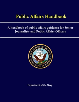 Paperback Public Affairs Handbook: A handbook of public affairs guidance for Senior Journalists and Public Affairs Officers Book