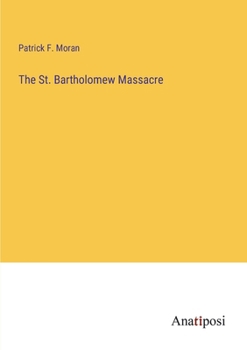 Paperback The St. Bartholomew Massacre Book