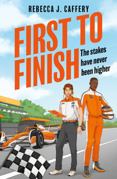 First to Finish: A queer F1 romance for fans of spicy forced proximity romcoms and formula 1 in 2025! - Book #2 of the Pole Position