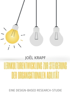 Paperback Lernkulturentwicklung zur Steigerung der organisationalen Agilität [German] Book