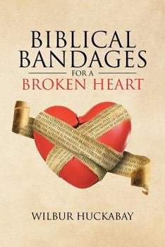 Paperback Biblical Bandages for a Broken Heart Book