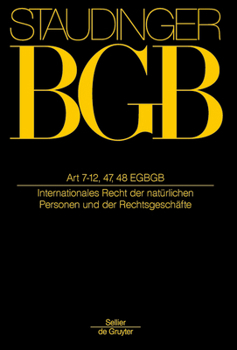 Hardcover Artikel 7-12, 47, 48 EGBGB: (Internationales Recht Der Natürlichen Personen Und Der Rechtsgeschäfte) [German] Book