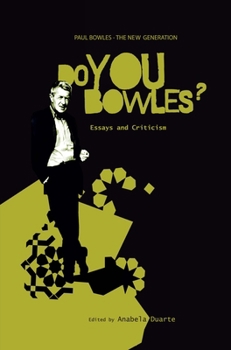 Paperback Paul Bowles - The New Generation: Do You Bowles?: Essays and Criticism Book