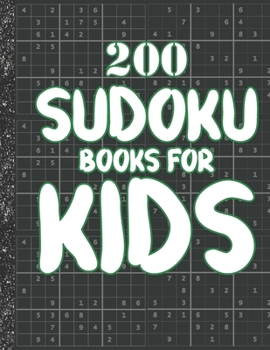 Paperback Sudoku books for kids: 200 Sudokus from Easy with solutions for Kids Gifts Sudoku lovers toddler Kids Book