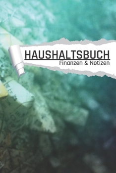Haushaltsbuch Finanzen und Notizen: Zum Einnahmen planen u. Ausgaben sparen I DIN A5 I 120 Seiten I Undatiert I 52 Wochen I Fixkosten I Bilanz I Finanzplaner (German Edition)