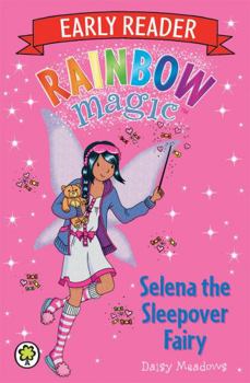 Selena the Sleepover Fairy - Book #8 of the Rainbow Magic Early Readers