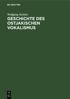 Hardcover Geschichte Des Ostjakischen Vokalismus [German] Book