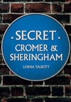 Paperback Secret Cromer and Sheringham Book