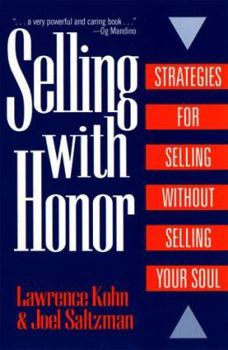 Mass Market Paperback Selling with Honor: Strategies for Selling Without Selling Your Soul Book