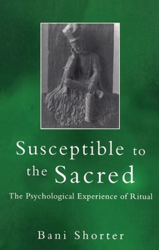 Paperback Susceptible to the Sacred: The Psychological Experience of Ritual Book