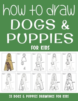 Paperback How to Draw Dogs and Puppies for Kids Book
