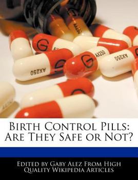 Birth Control Pills : Are They Safe or Not?