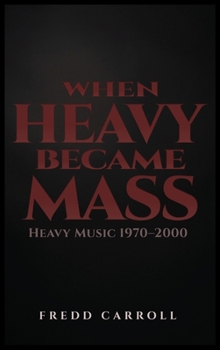 Hardcover When Heavy Became Mass Book