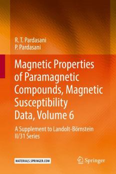 Paperback Magnetic Properties of Paramagnetic Compounds, Magnetic Susceptibility Data, Volume 6: A Supplement to Landolt-Börnstein II/31 Series Book