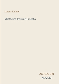 Mietteitä kasvatuksesta (Finnish Edition)