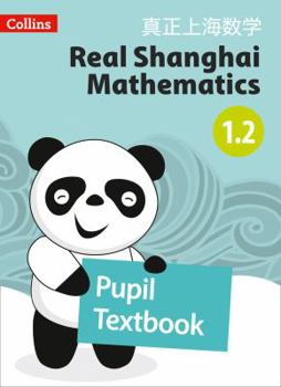 Paperback Real Shanghai Mathematics - Pupil Textbook 1.2 Book