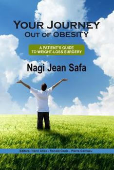 Paperback Your Journey Out of Obesity: A patient's Guide to Weight Loss Surgery Book