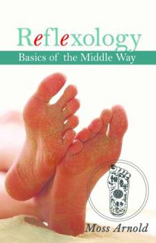 Paperback Reflexology: Basics of the Middle Way Book