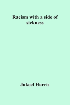 Paperback Racism with a side of sickness Book