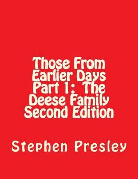 Paperback Those From Earlier Days Part 1 The Deese Family Second Edition Book