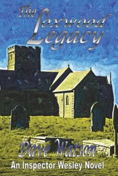 Paperback The Loxwood Legacy: Inspector Wesley Mystery Book 4 Book