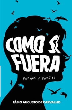 Paperback Como si fuera: Poemas y Poesías [Spanish] Book