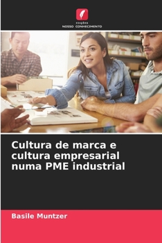 Paperback Cultura de marca e cultura empresarial numa PME industrial [Portuguese] Book