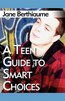 Paperback A Teen Guide to Smart Choices Book