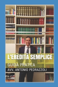 Paperback L'Eredita' Semplice: Guida Pratica [Italian] Book