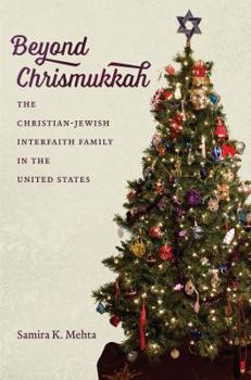 Paperback Beyond Chrismukkah: The Christian-Jewish Interfaith Family in the United States Book