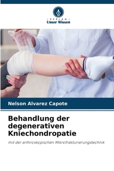 Behandlung der degenerativen Kniechondropatie (German Edition)