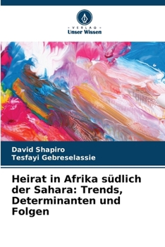 Paperback Heirat in Afrika südlich der Sahara: Trends, Determinanten und Folgen [German] Book