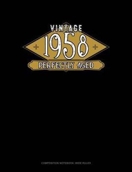 Paperback Vintage 1958 Perfectly Aged: Composition Notebook: Wide Ruled Book