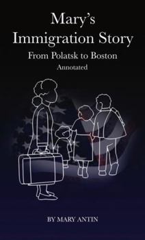 Paperback Mary's Immigration Story: From Polatsk to Boston Annotated Book