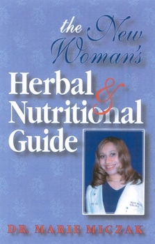 Paperback The New Woman's Herbal & Nutritional Guide Book
